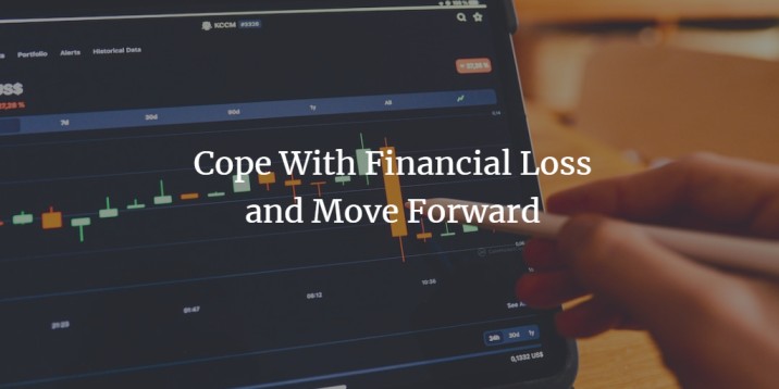 How to Cope With Financial Loss and Move Forward