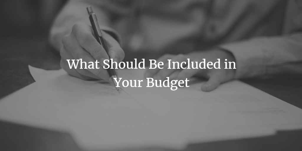 Making Sense of Your Finances: What Should Be Included in Your Budget