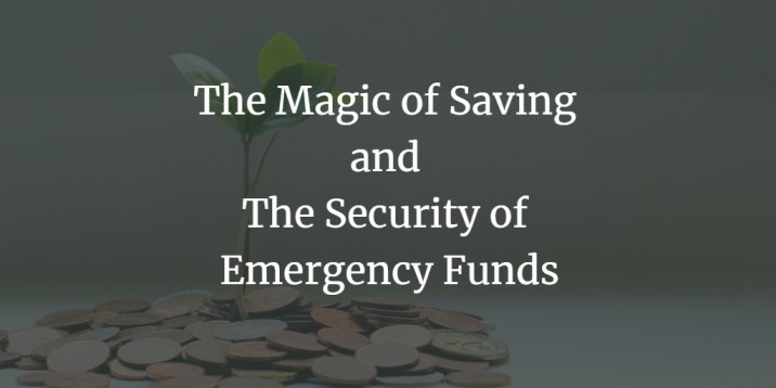 The Magic of Saving and the Security of Emergency Funds